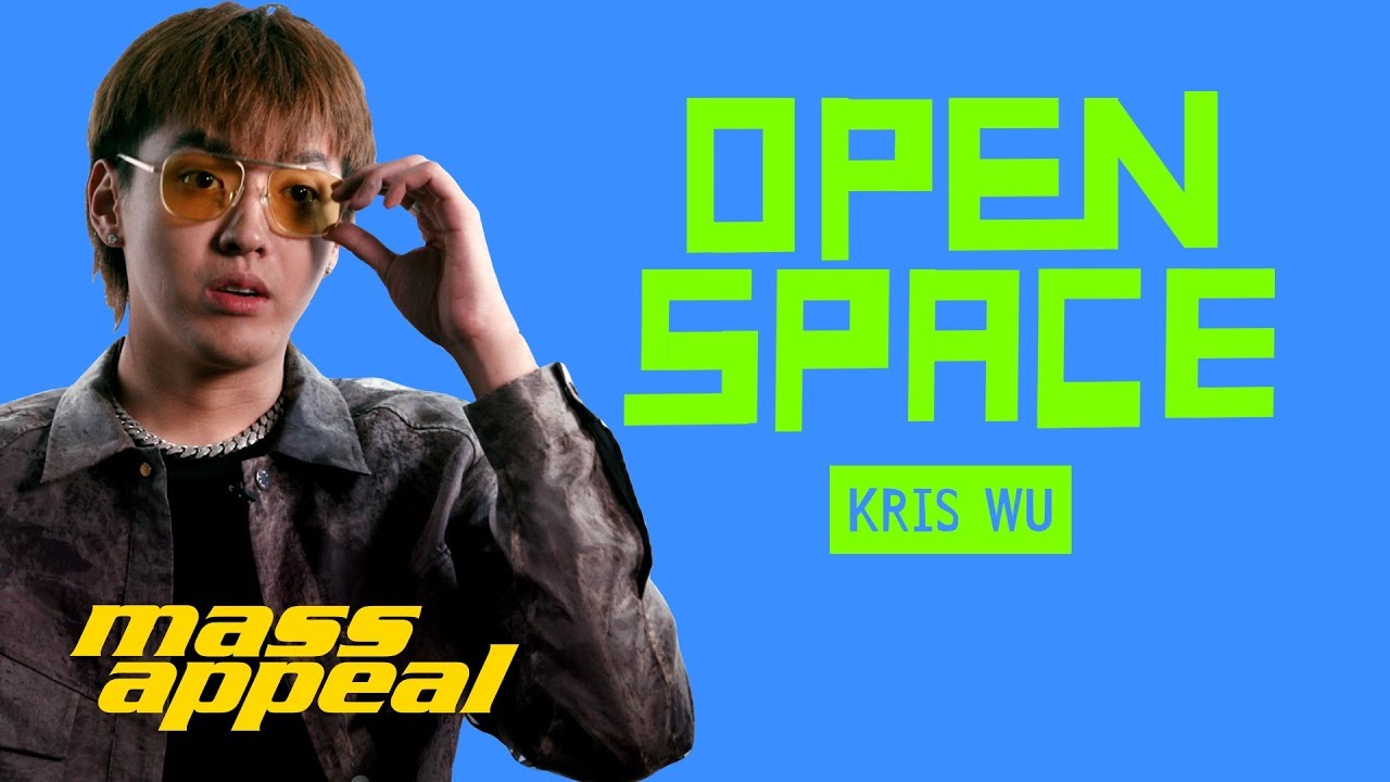 Open Space: Kris Wu | Mass Appeal