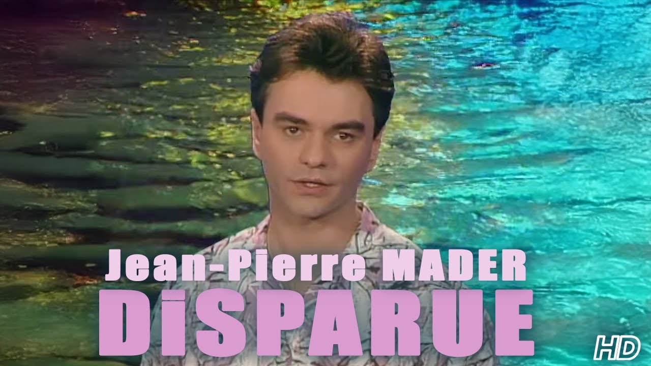 Jean-Pierre Mader - Disparue (Clip officiel HD)