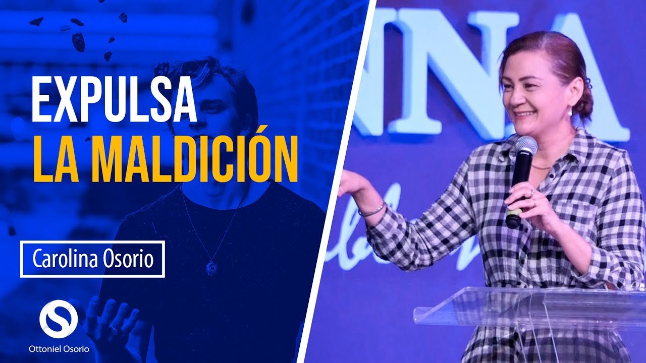 Expulsa la Maldición - Pastora Carolina Osorio // Predica - ¿Cómo ser libre de maldicion?