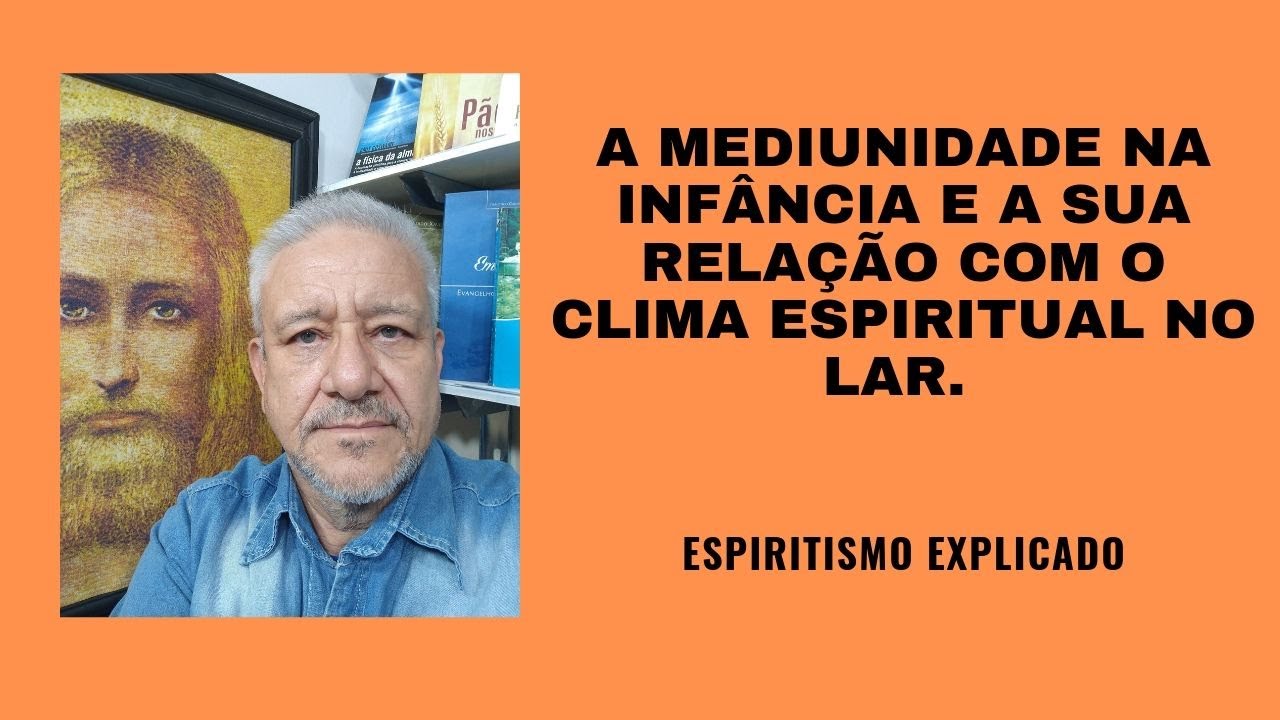 A MEDIUNIDADE NA INFÂNCIA.