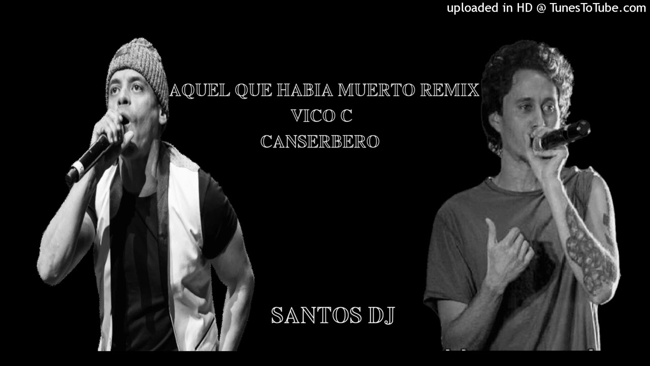 Vico c - Aquel Que Habia Muerto Remix (IA) - Canserbero