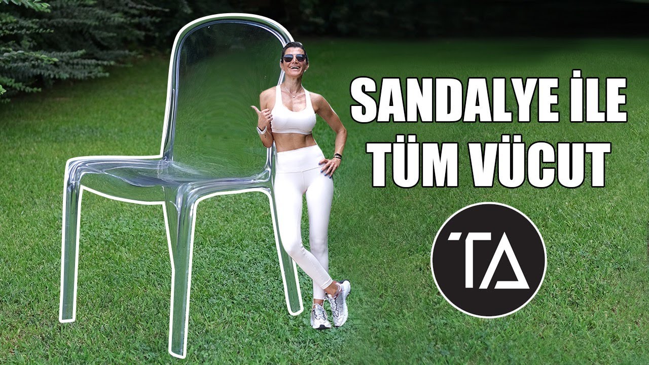 Tüm Vücut Antrenmanı (Sandalye İle Yapılan Egzersizler)