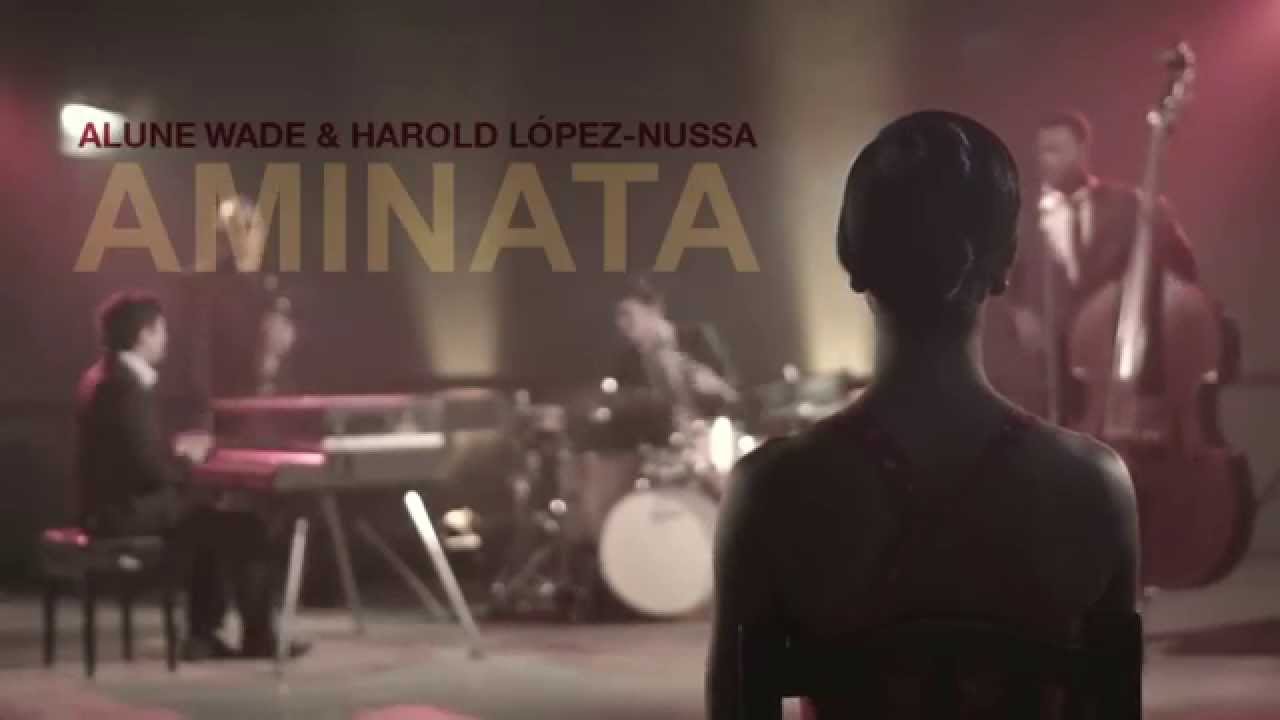 Alune Wade & Harold L&oacute;pez-Nussa - Aminata