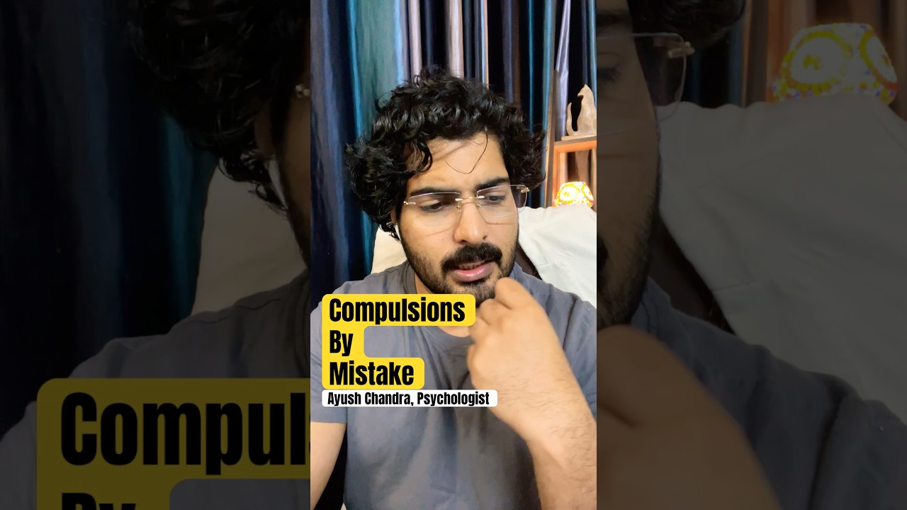STOP OCD COMPULSIONS by Psychologist Ayush Chandra | Best Psychologist in India 🇮🇳