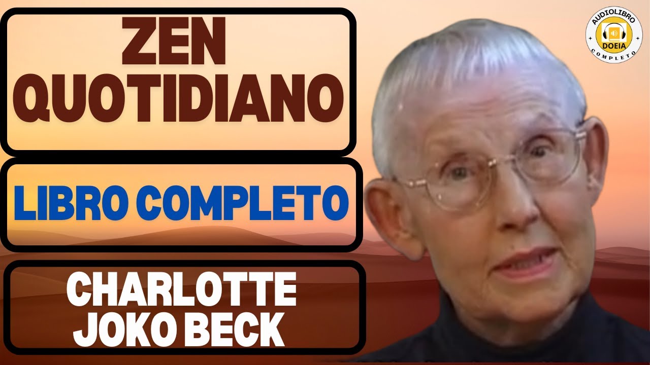 Zen Quotidiano, AudioLibro Completo di Charlotte Joko Beck