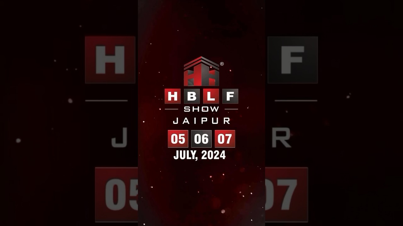 📍JECC, HBLF show 2024,Sitapura, Jaipur, Rajasthan.Mark your calendars for the 5th, 6th and 7th July
