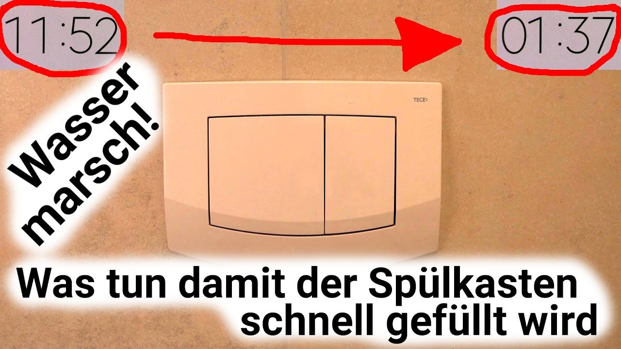 Spülkasten reparieren - Befüllung dauert viel zu lange - Reduktion von 11:52 auf 1:37