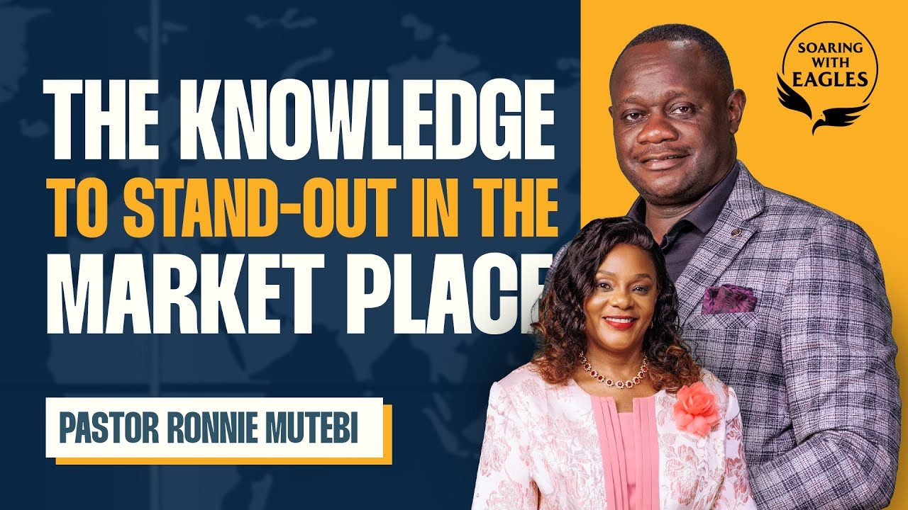 Soaring with Eagles with Ps. Joy | Ep. 19 - The Knowledge To Stand-Out In The Marketplace