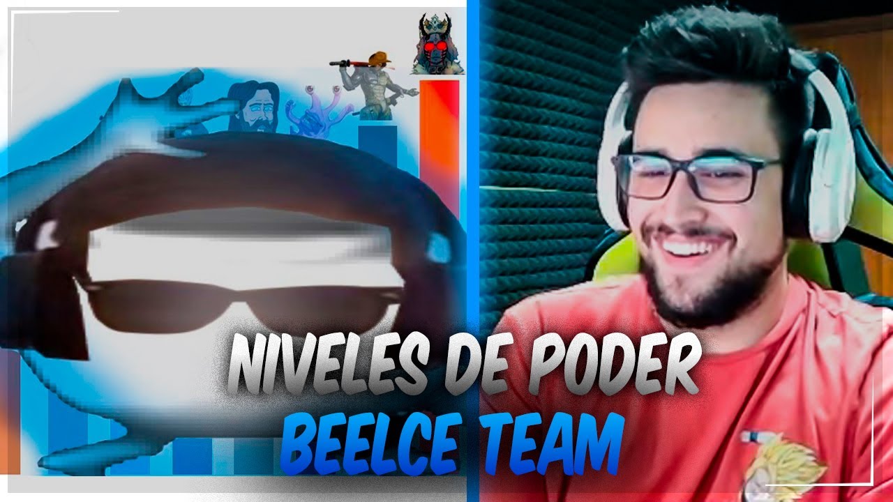 BEELCE REACTS TO THE POWER LEVELS OF THE BEELCE TEAM