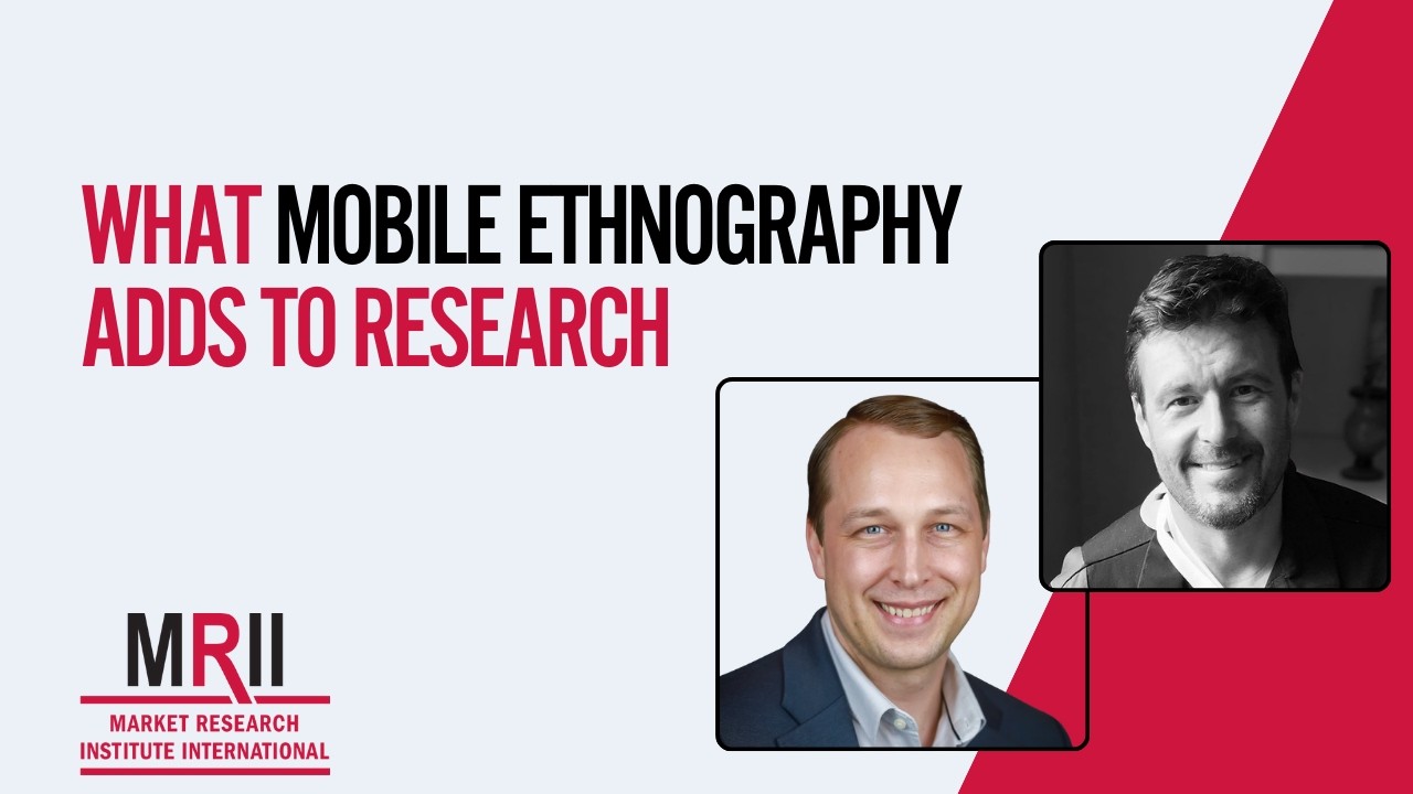 What Mobile Ethnography Adds to Research