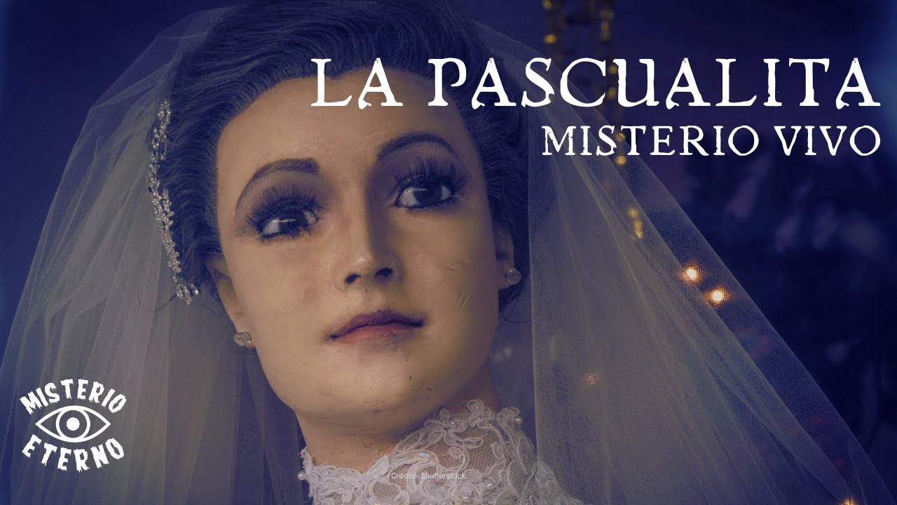 La Pascualita  - La Espeluznante Historia Detrás del Maniquí de Novia