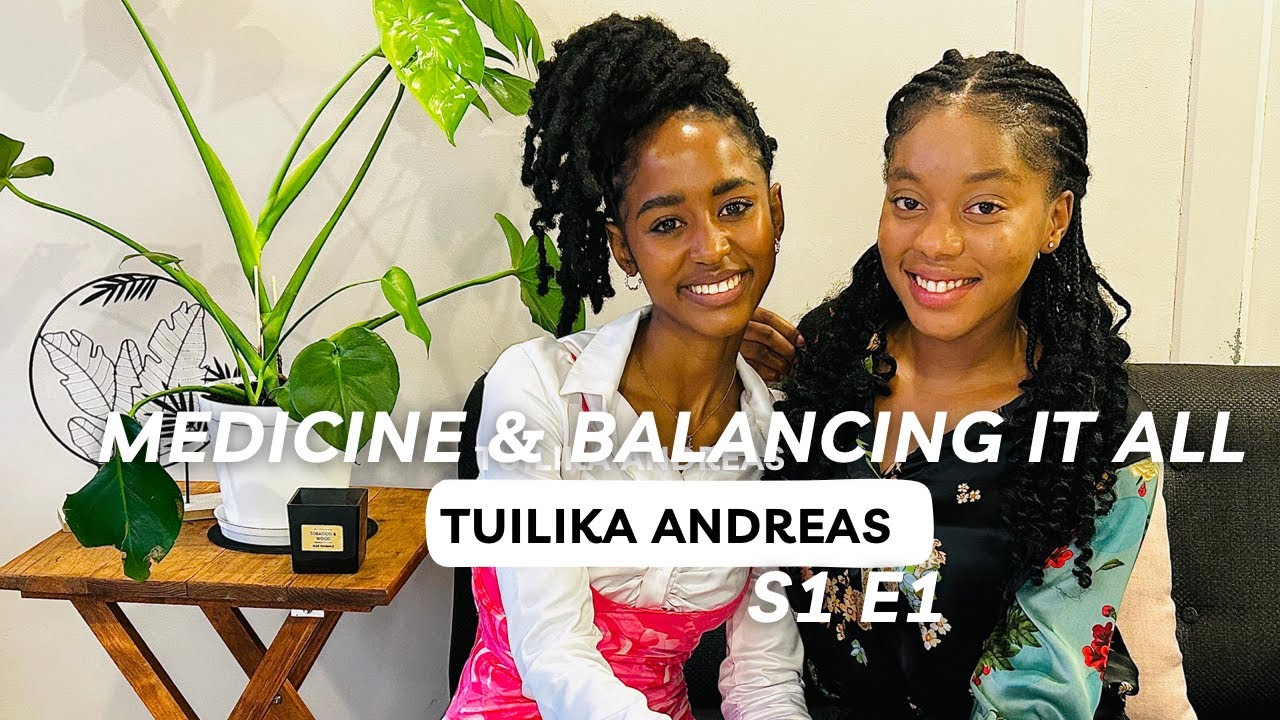 MEDICINE & BALANCING IT ALL |Tuilika Andreas S1 E1