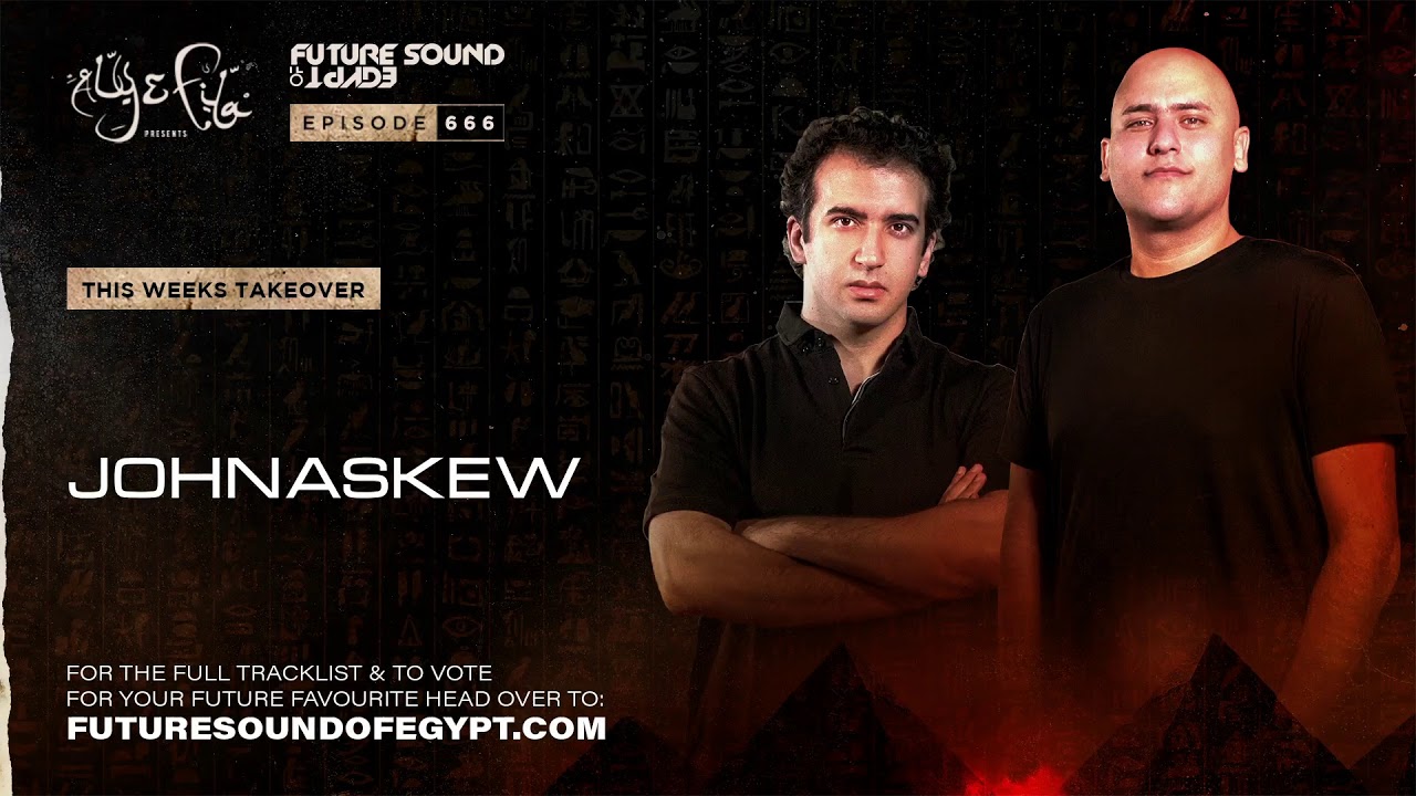 Future Sound of Egypt 666 with Aly & Fila (John Askew Takeover)