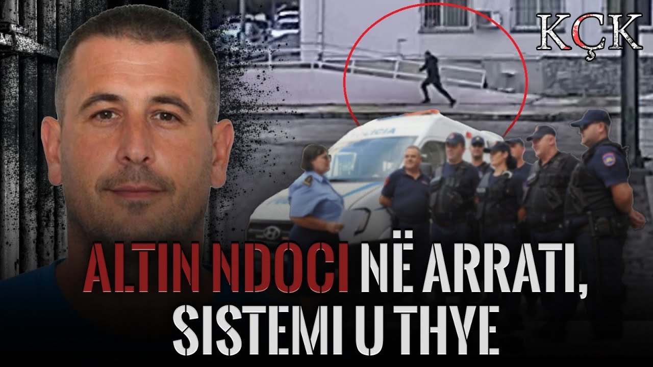 KÇK - Altin Ndoci në arrati, sistemi u thye!