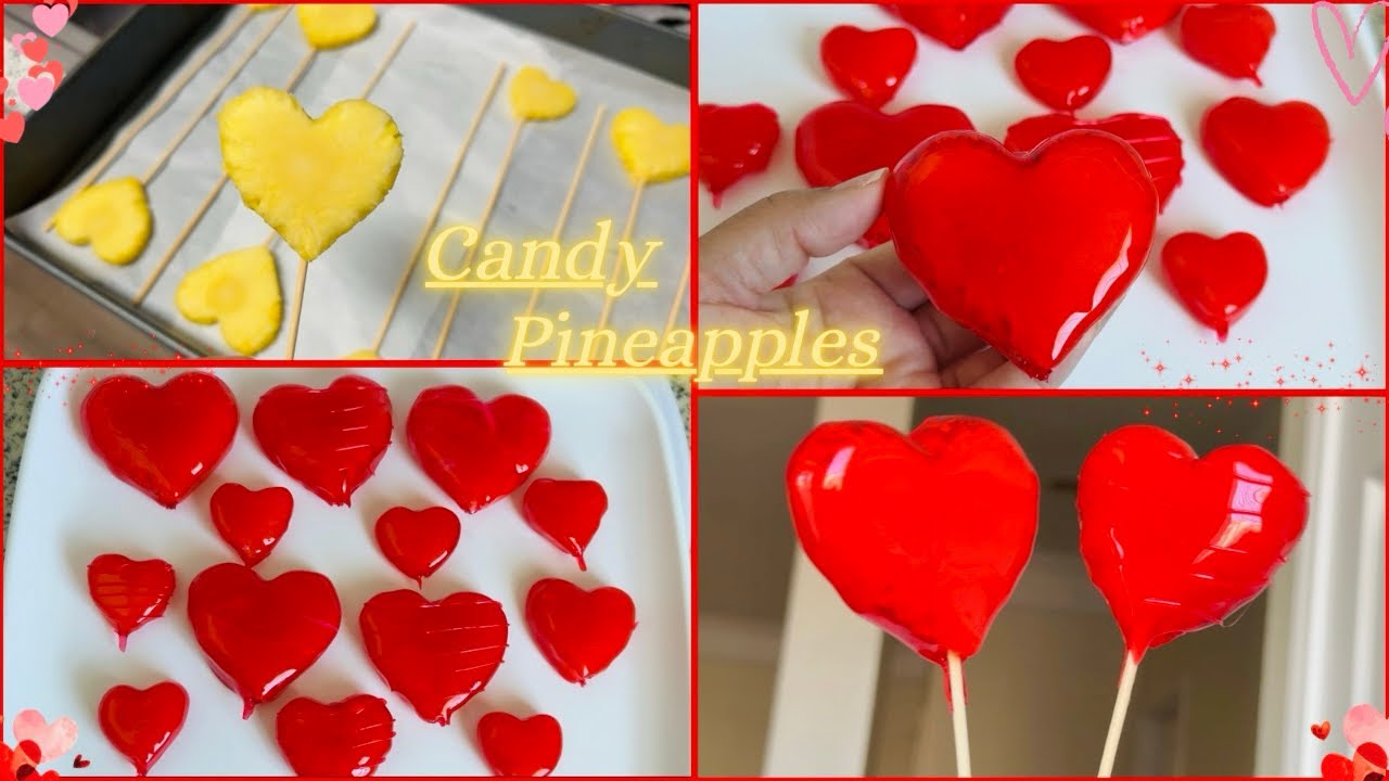 Candy Heart Shaped Pineapples tutorial 