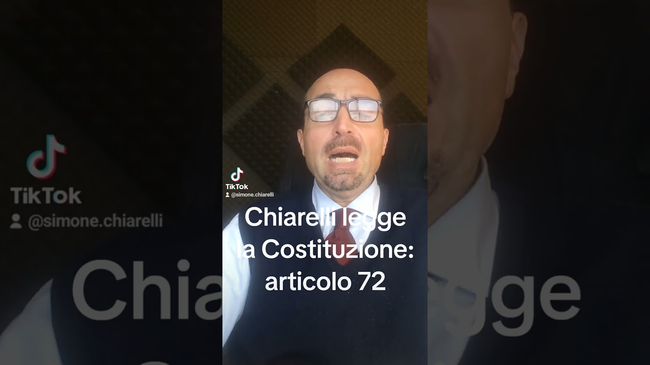 Chiarelli legge la Costituzione: articolo 72