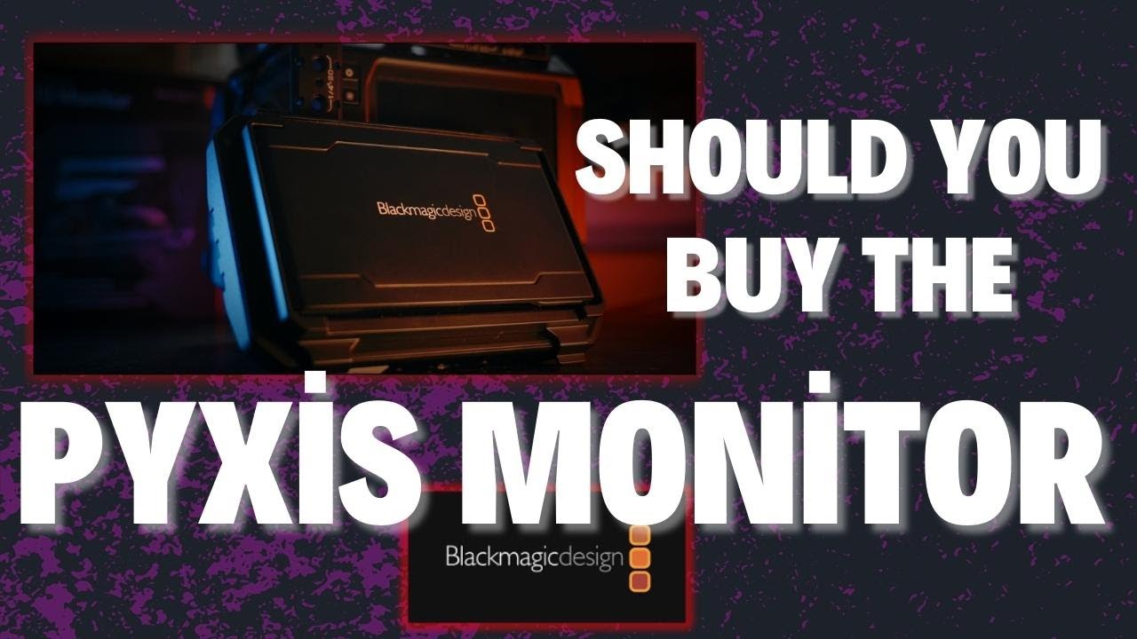 Blackmagic Pyxis Monitor review, Is the Pyxis monitor good?
