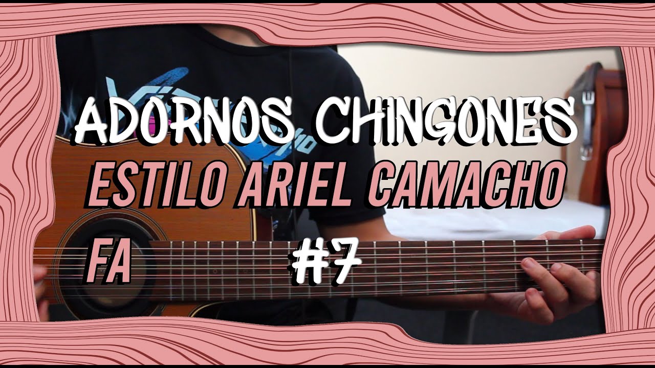 Adornos Chingones #7 - Adornos estilo Ariel Camacho - Tutorial TABS - Guitarra (Fa)
