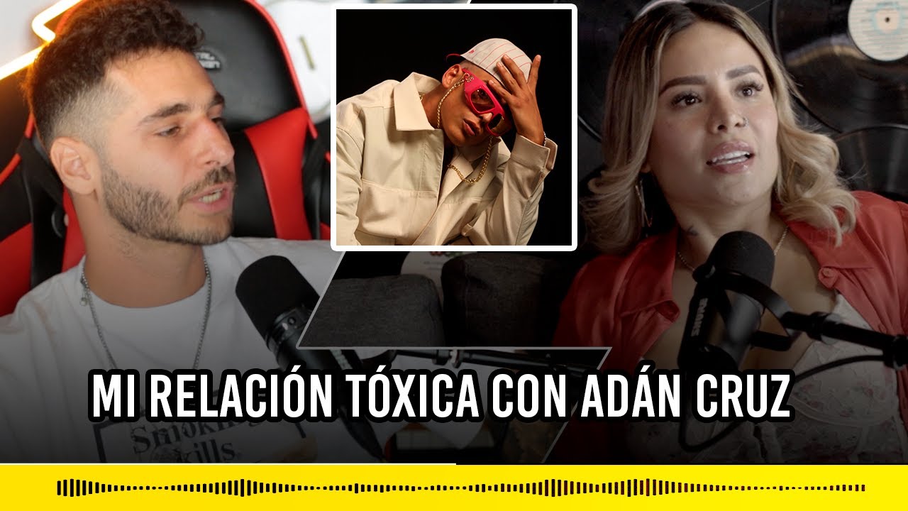 Mi relación tóxica con Adán Cruz