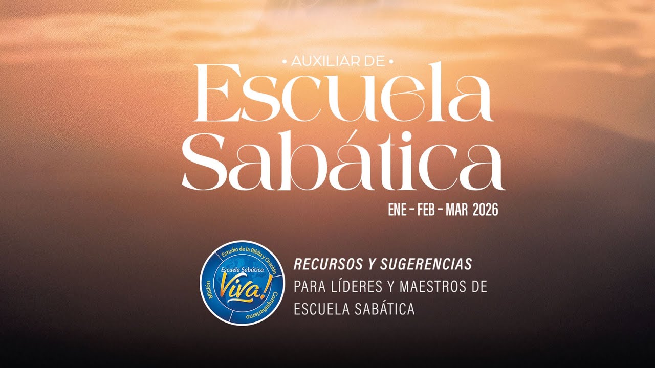 Escuela Sabática Viva | COMPLETOS EN CRISTO | LECCIÓN 10