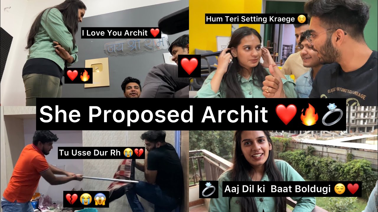 She Proposed Archit 😱♥️💍|| Archit Said ..?🔥