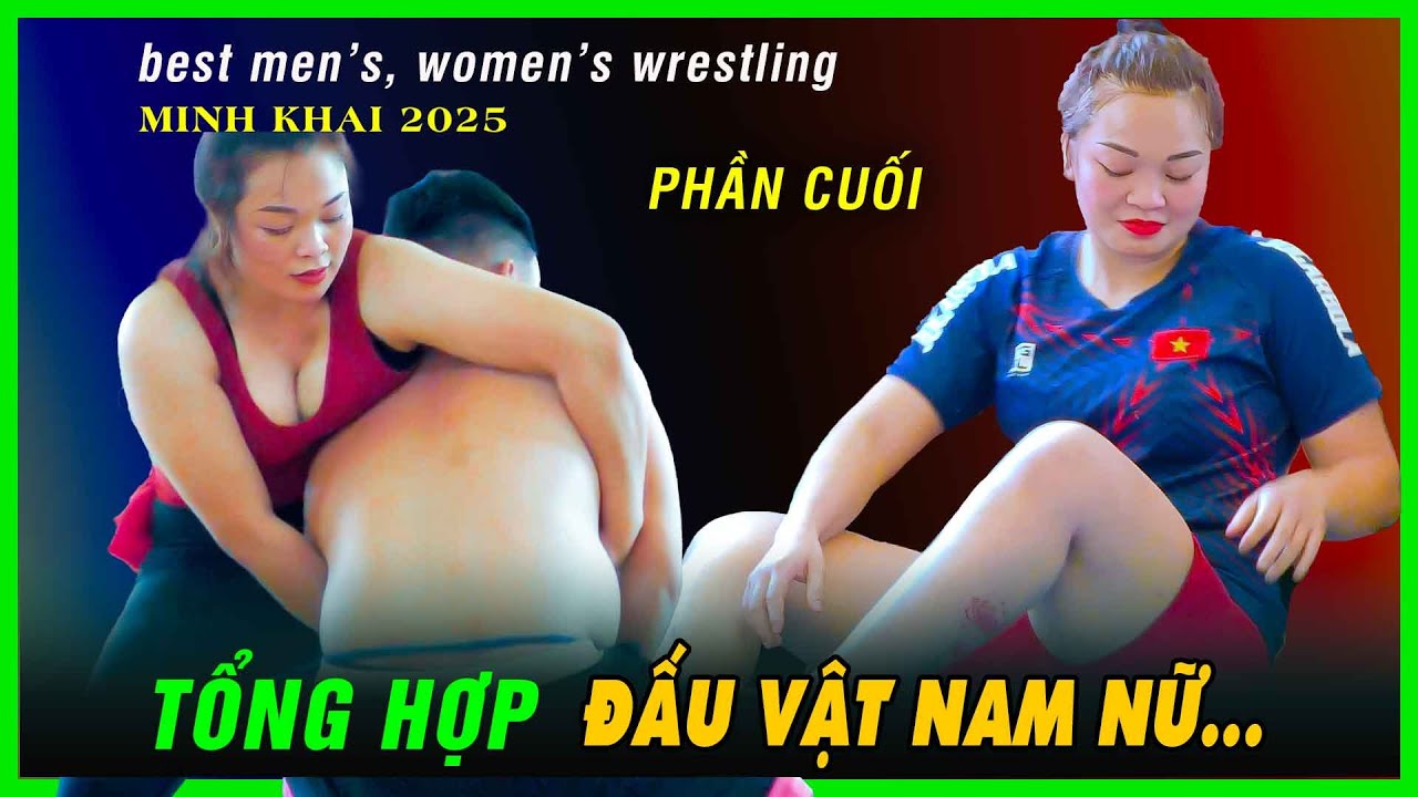 Tổng Hợp Vật Nam Nữ Nóng Bỏng - Minh Khai, Như Quỳnh. vietnamese traditional wrestling. Phần Cuối