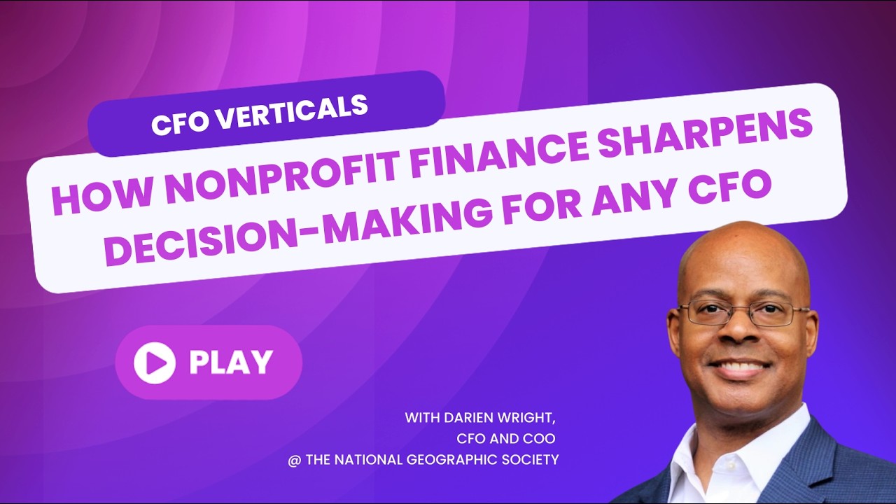 How Nonprofit Finance Sharpens Decision-Making for Any CFO, with Darien Wright