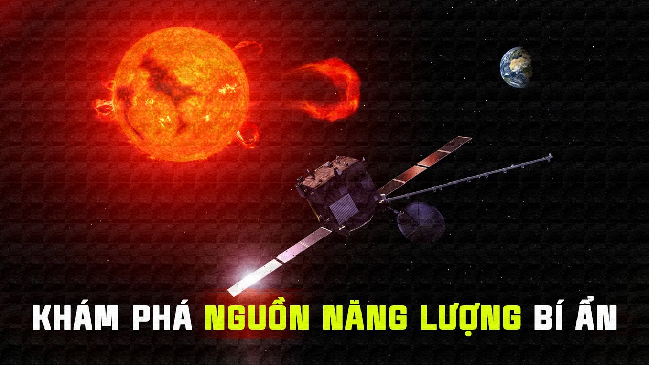 CHINH PHỤC MẶT TRỜI - Quả Cầu Rực Đỏ Giữa Thái Dương Hệ | Vũ Trụ Nguyên Thủy