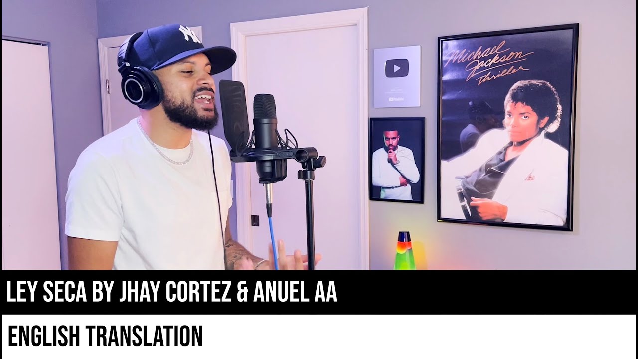 Ley Seca by Jhay Cortez & Anuel AA (ENGLISH TRANSLATION)