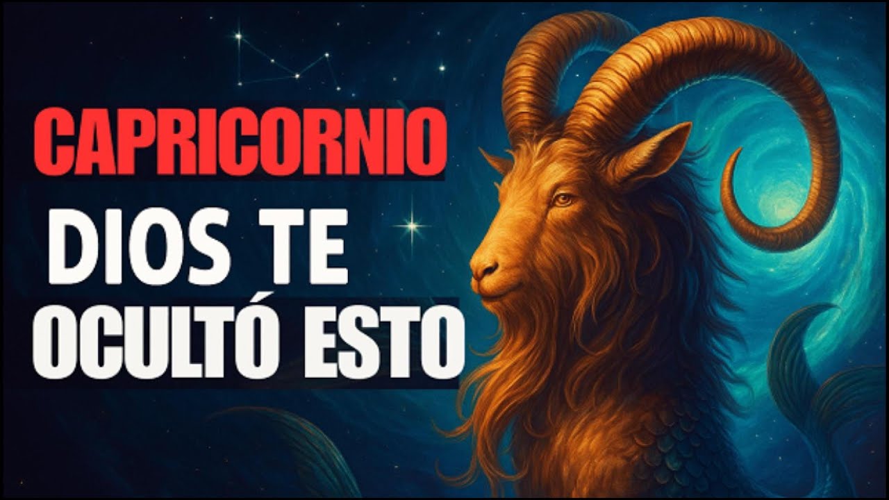 Capricornio — Este Don Fue Tan Grande Que Hasta Dios Tuvo Que Ocultarlo