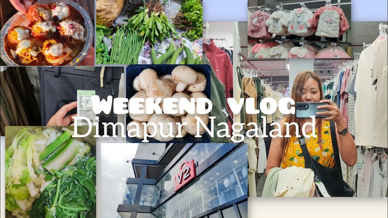 WEEKEND VLOG || OUTING DAY|| COOKING|| Visiting V2 Mall in Dimapur for the first time🤍