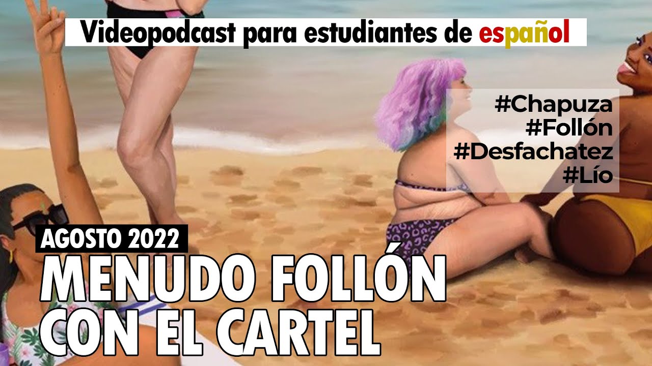 ¡Menudo follón con el cartel! - Videopodcast para estudiantes de español B2