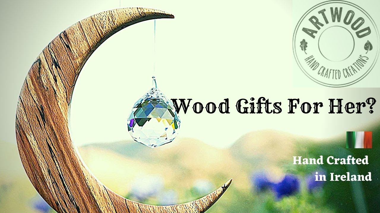 Wood Gifts For Her? [Hand Made in Ireland]