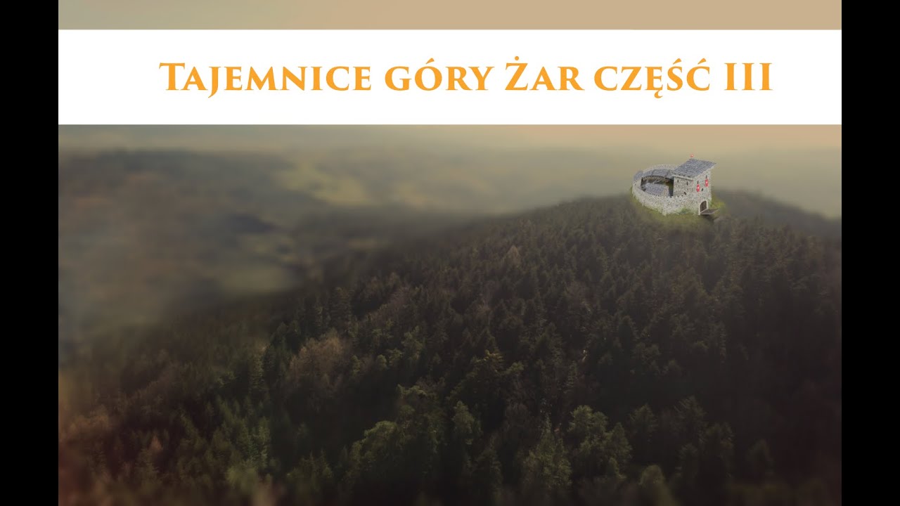 Tajemnice góry Żar część 3