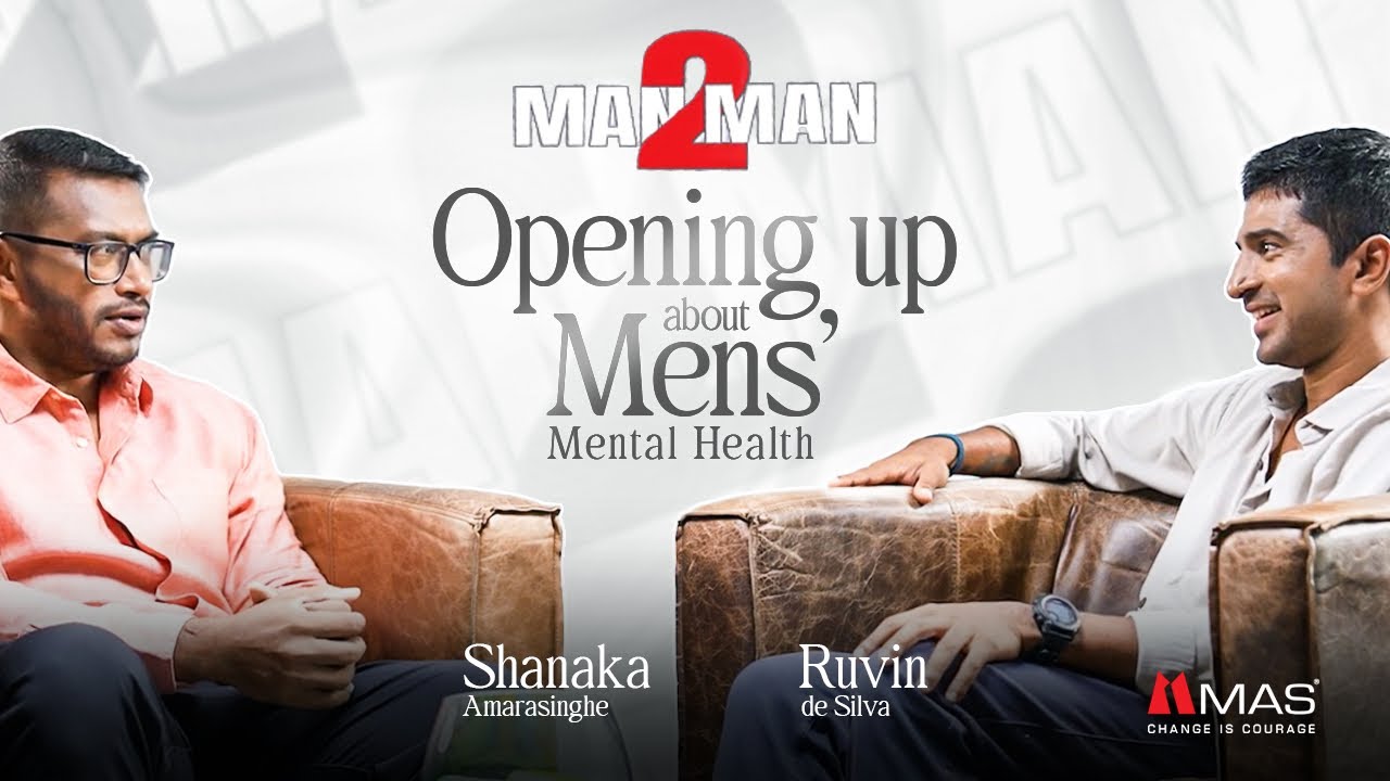 Men’s Mental Health: A Conversation We Need to Hear | Ruvin de Silva & Shanaka Amarasinghe