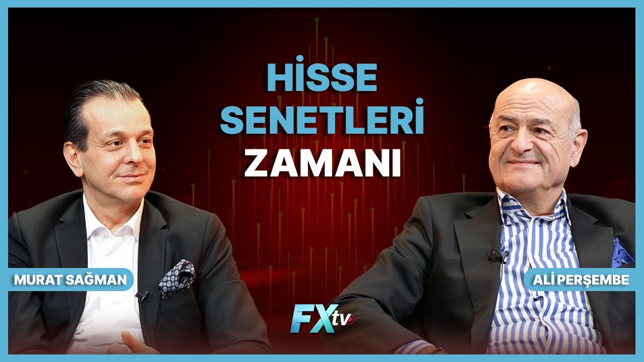 Hisse Senetleri Zamanı | Ali Perşembe ve Murat Sağman