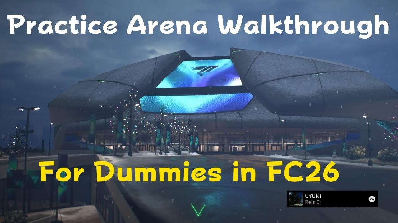 Practice arena Walkthrough FC26