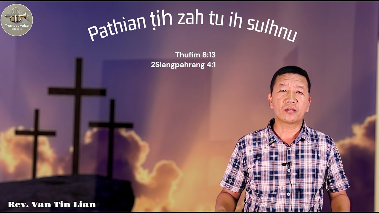 Pathian tih zah tu ih sulhnu - Rev. Van Tin Lian