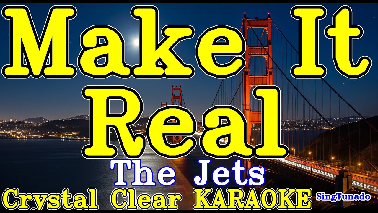 Make It Real karaoke