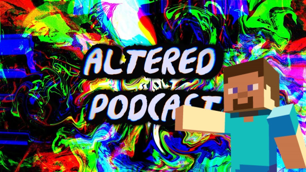 We Made A Minecraft Podcast (Altered Pod Ep 0)