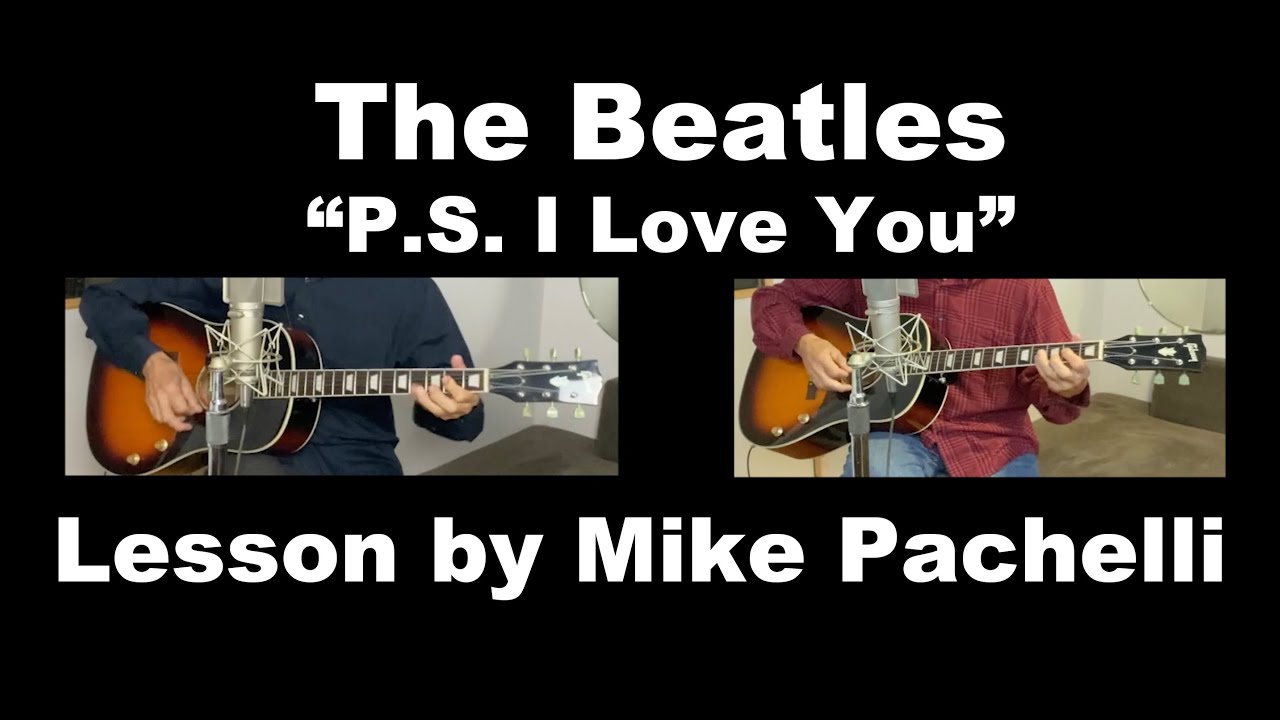 Урок от Майка Пачелли по мотивам песни The Beatles «P.S. Я люблю тебя».