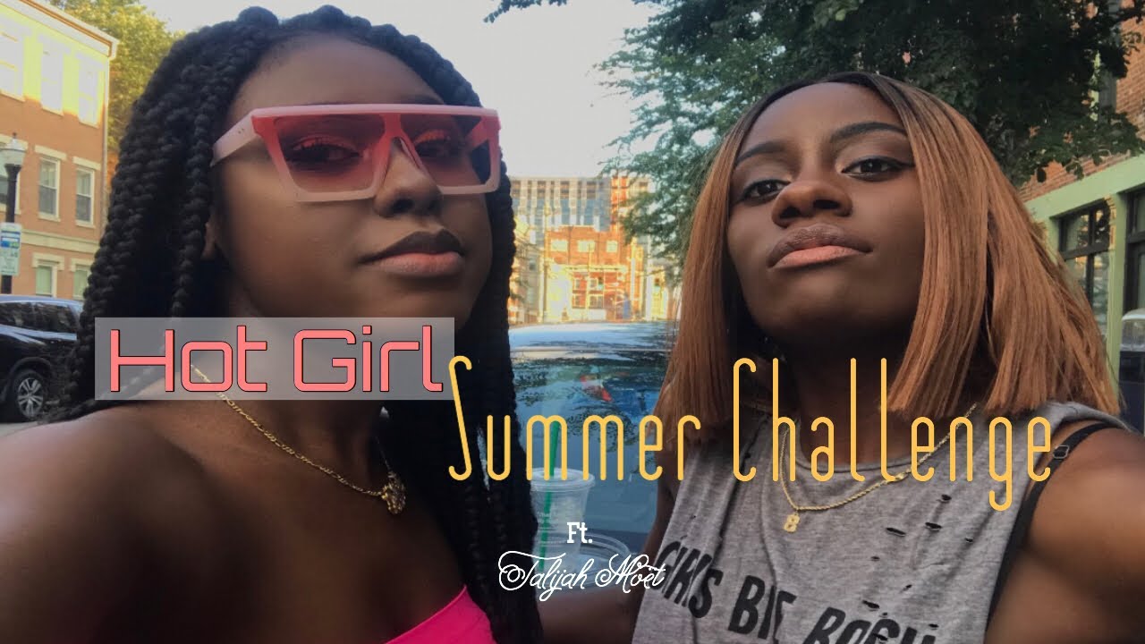 HOT GIRL SUMMER CHALLENGE | Ft. Talijah Moet