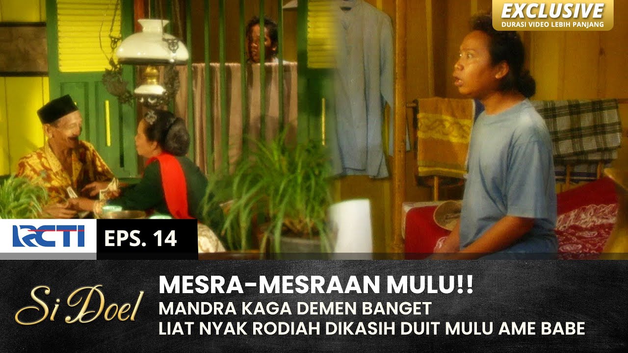 KAGA DEMEN LIATNYE!! Mandra Emosi Ame Babe Nih | SI DOEL | EPS.14 | SEASON 3 (2/2)