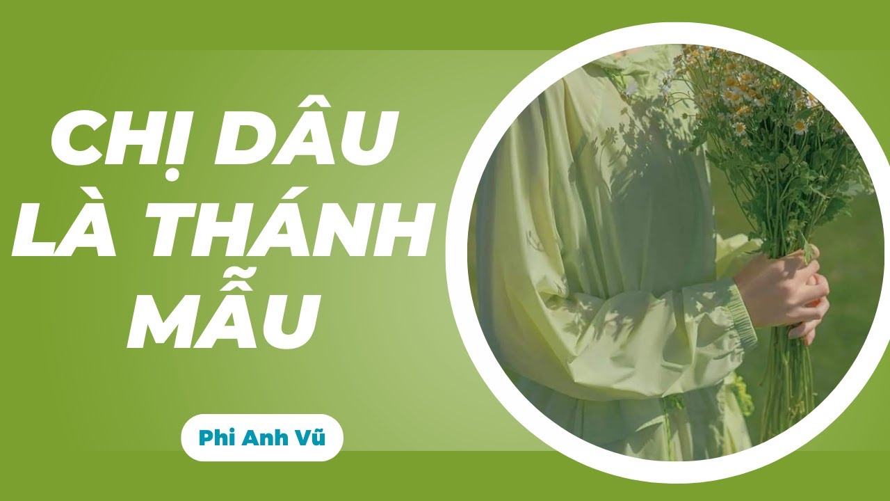 [Truyện Audio] Chị Dâu Là Thánh Mẫu | Phi Anh Vũ