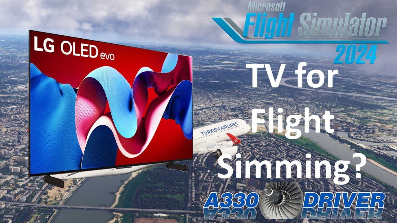 My experience buying an OLED Smart TV for Flight Simming