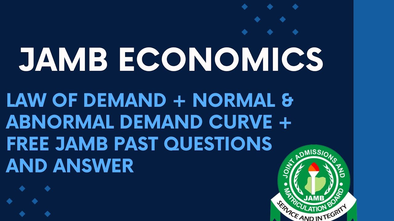 JAMB/WAEC Economics 2026 EP 8 - Law of Demand, Normal & Abnormal Demand Curve + Free Questions