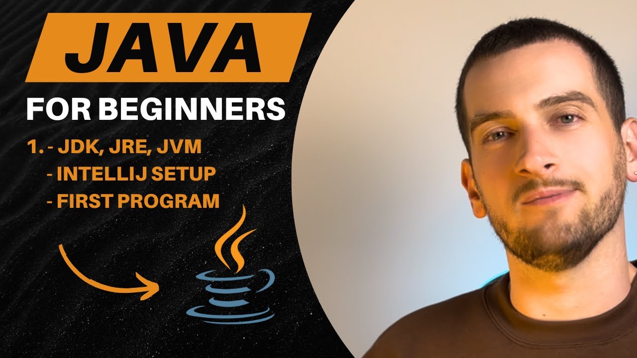 1.  Java for Beginners | Setup, JDK vs JRE vs JVM, and Your First Java Program