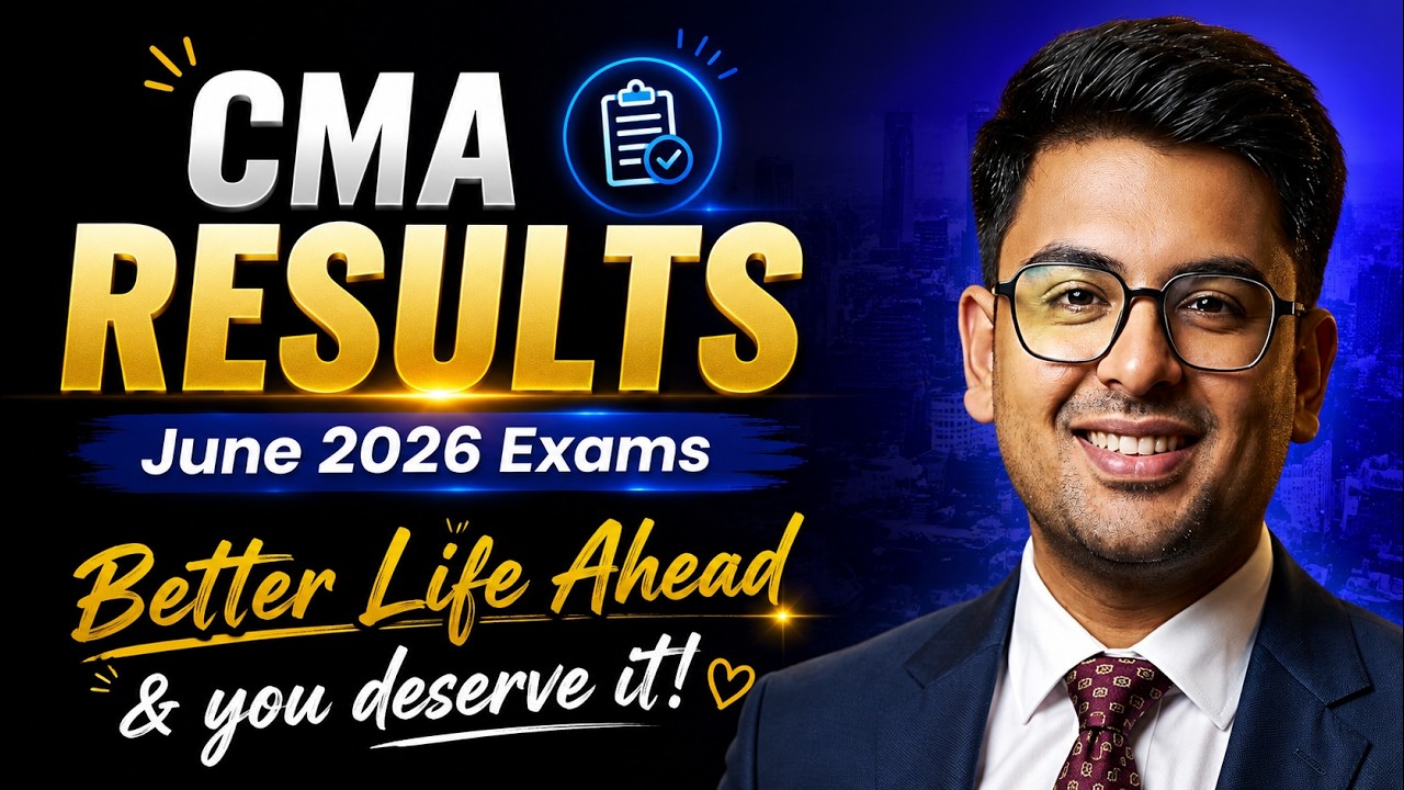 CMA Inter & Final - Results for June 2026 Exams | All the Best! | Gourav Kabra