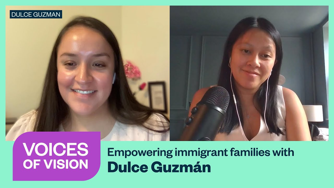 Voices of Vision: Dulce Guzmán #VoicesofVision