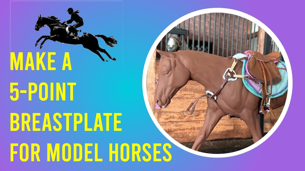Level Up Your Model Horse Jumper With This 5-point Breastplate! Great for Cross Country
